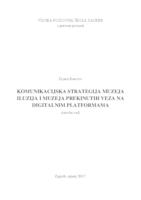 KOMUNIKACIJSKA STRATEGIJA MUZEJA ILUZIJA I MUZEJA PREKINUTIH VEZA NA DIGITALNIM PLATFORMAMA