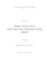 MEDIJI U ŽIVOTU DJECE: KOMUNIKOLOŠKI, SOCIOLOŠKI I ETIČKI ASPEKTI