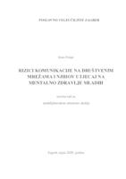 RIZICI KOMUNIKACIJE NA DRUŠTVENIM MREŽAMA I NJIHOV UTJECAJ NA MENTALNO ZDRAVLJE MLADIH